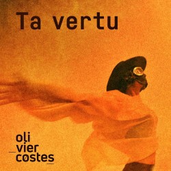 Olivier Costes - Ta vertu