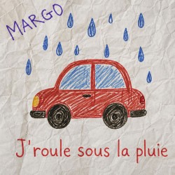 MARGO GOMAR - J'roule sous la pluie